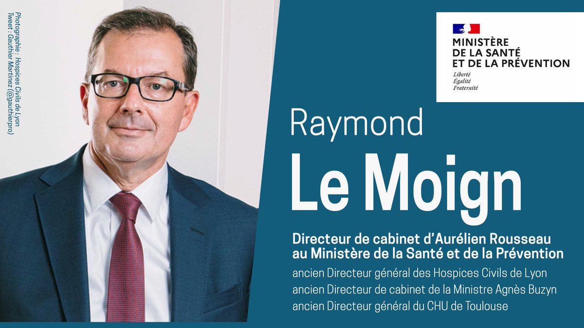 #Nomination | @RaymondLeMoign1 , ancien Directeur général des Hospices Civils de Lyon (@CHUdeLyon) est nommé Directeur de cabinet du Ministre de la Santé et de la Prévention @Aur_Rousseau. Il avait déjà occupé ces fonctions auprès des Ministres @AgnesBuzyn et @MarisolTouraine.