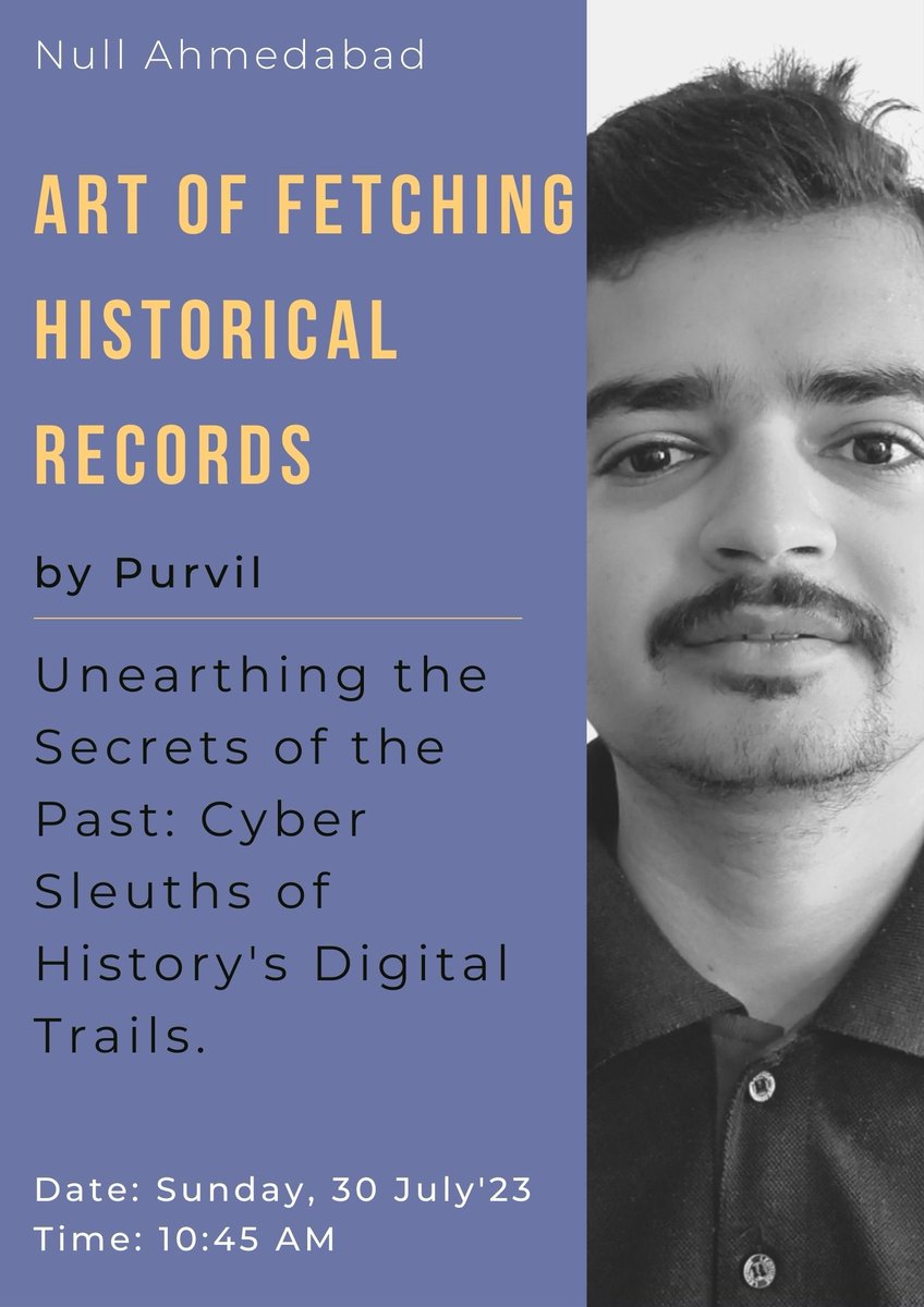 📢 NullAhmedabad July Meetup 📢

Date: 30th July 2023, 10:45AM IST.  

Learn how to fetch historical records like a pro in this session on #historicalrecords by <a href="/iampurvil/">Purvil Kamdar</a>.

RSVP: null.community/events/909-ahm…

<a href="/null0x00/">null - The Open Security Community</a> #nullahm #infosec #cybersecurity #OSINT