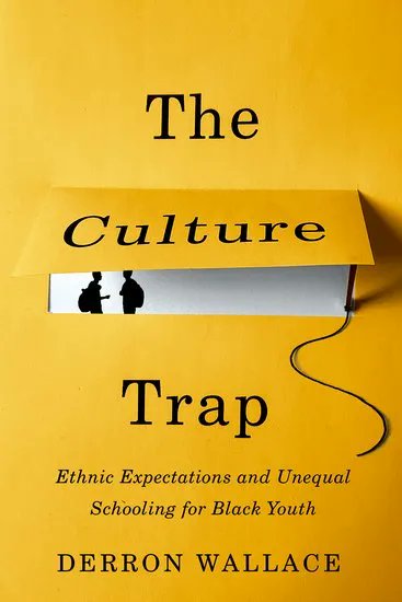 🔔 #BookReview 📙 'The culture trap: ethnic expectations and unequal schooling for black youth' (@OxUniPress) by @DerronWallace Reviewed by @steveraven_frsa doi.org/10.1080/001319…