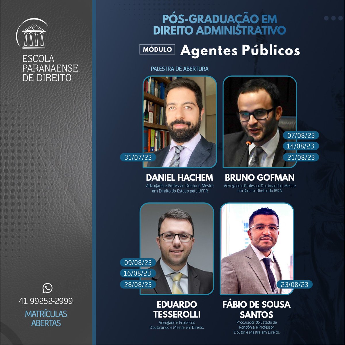 A pós em Direito Administrativo segue com o próximo módulo - Agentes Públicos. A palestra de abertura será dia 31/07/23 (segunda) com o Professor Daniel Hachem. 
Informações e matrículas: WhatsApp 41 99252-2999 ou secretaria@epadi.com.br.

ESCOLA PARANAENSE DE DIREITO
