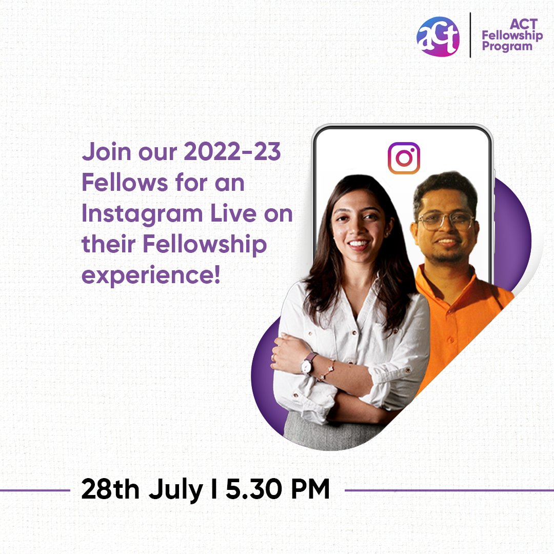 Calling all young, aspiring #changemakers 📢  

Want to hear what the #ACTFellowshipProgram is really like? Join us for an Instagram Live with 2022-23 Alumni Ananya Yerra and Gulam Sarwar!  

28th July. 5:30PM. Be there!