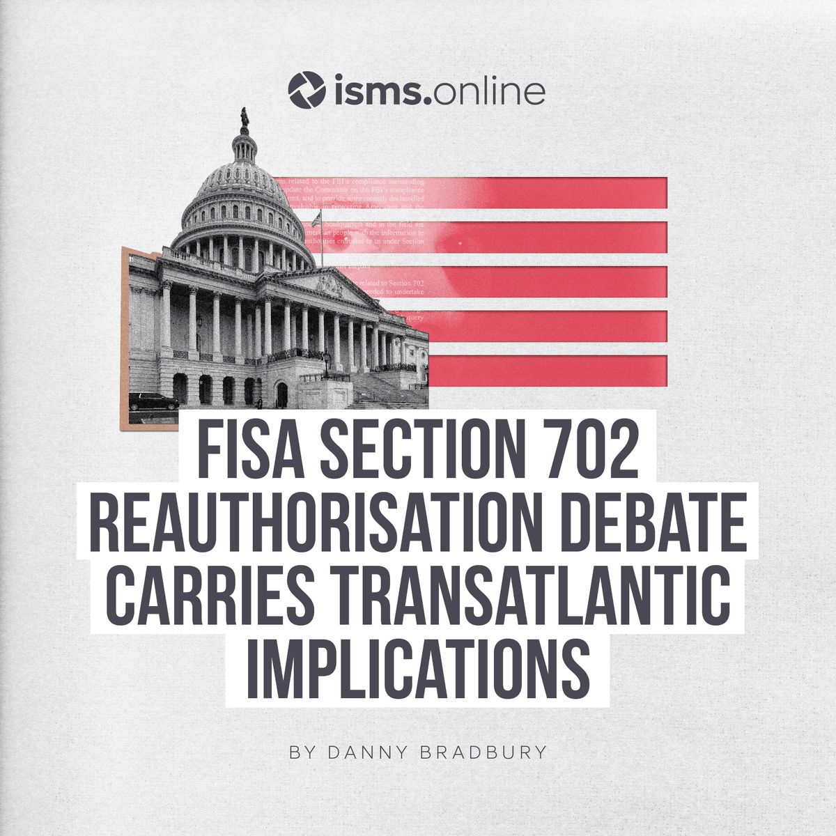 Curious about the FISA Section 702 Reauthorization Debate? @dannybradbury delves into implications & controversies surrounding this legislation for non US residents' #PrivacyRights & the transatlantic implications for the latest EU #DataPrivacyFramework>eu1.hubs.ly/H04GNkl0