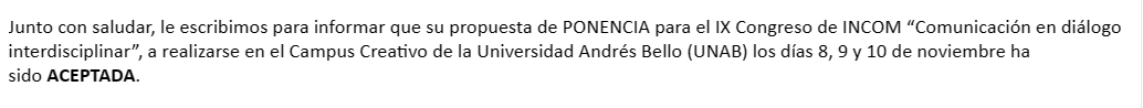 klau_ramirez's tweet image. Es un gran honor participar como ponente por tercer año consecutivo en el Congreso de INCOM Chile 🥳. En esta ocasión, con un trabajo surgido de mi tesis doctoral. ¡Nos vemos en Noviembre! 😀 @fcomuc