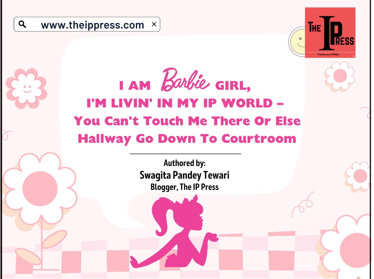 theippress's tweet photo. I AM BARBIE GIRL, I’M LIVIN’ IN MY IP WORLD –You Can’t Touch Me There Or Else Hallway Go Down To Courtroom
Authored by: Swagita Pandey Tewari

Read the full article here: https://t.co/39WSmocdvO

#Barbie #barbiegirl #ipr #copyright  #TheIPPress #trademark #law #lawyers #lawschool https://t.co/YsBBMMqav9