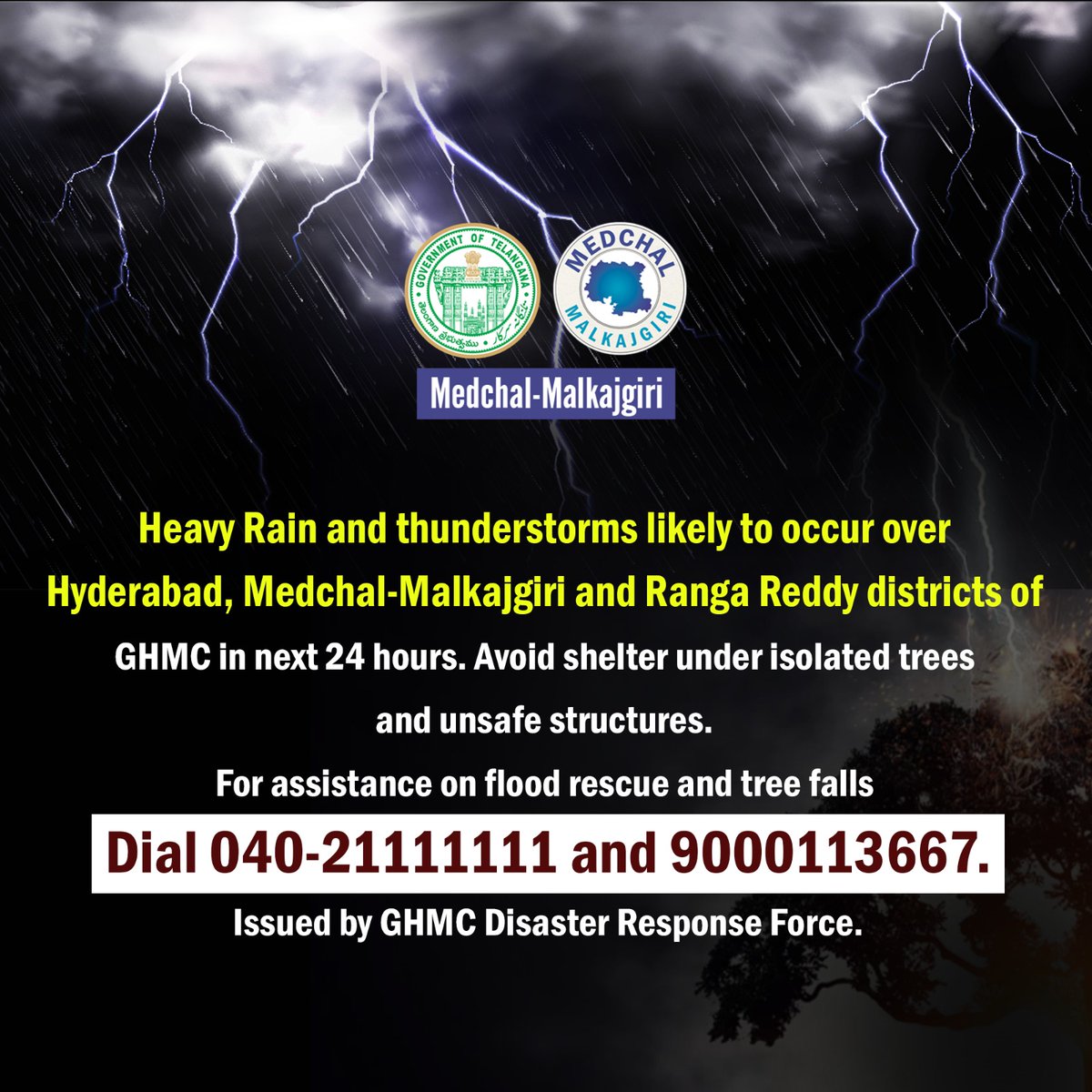 Heavy Rain and thunderstorms likely to occur over #Hyderabad, #MedchalMalkajgiri and #RangaReddy districts of GHMC in next 24 hours. For assistance on flood rescue and tree falls dial 040-21111111 and 9000113667. Medchal-Malkajgiri Collectorate help line number 94924 09781