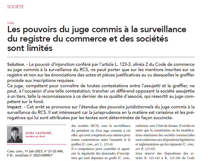 #Société - Les pouvoirs du juge commis à la surveillance du registre du commerce et des sociétés sont limités, note <a href="/CastagneSuzel/">Castagne Suzel</a> in #JCPE n° 29