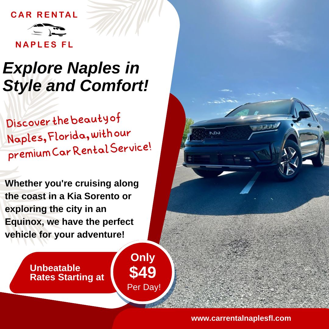 🚗🌴 Explore Naples in Style and Comfort! 🌴🚗

Discover the beauty of Naples, Fl with our premium Car Rental Service!

🔥 Unbeatable Rates Starting at $49 Per Day! 🔥

#CarRentalNaplesFL #ExploreNaples #AffordableRates #KiaSorento #Equinox #CarRentalDeals 

☎️ +1 877-702-2108