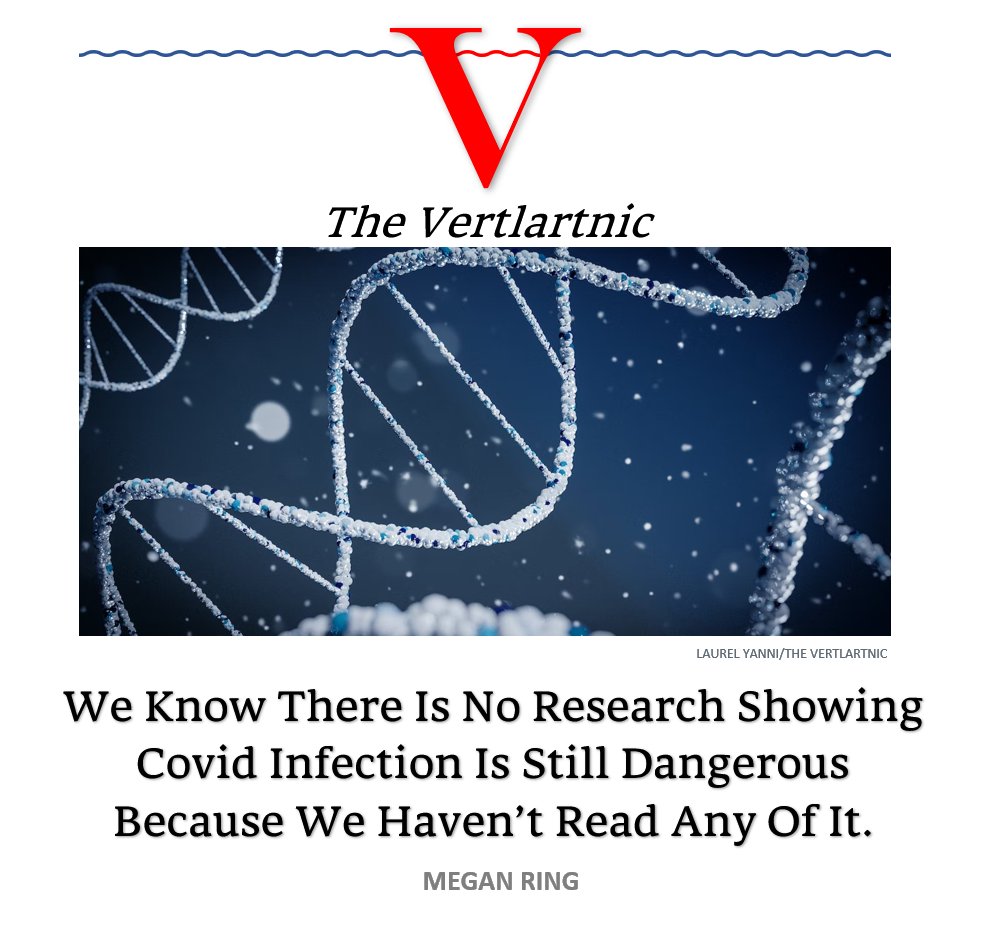 We Know There Is No Research Showing Covid Infection Is Still Dangerous Because We Haven’t Read Any Of It.