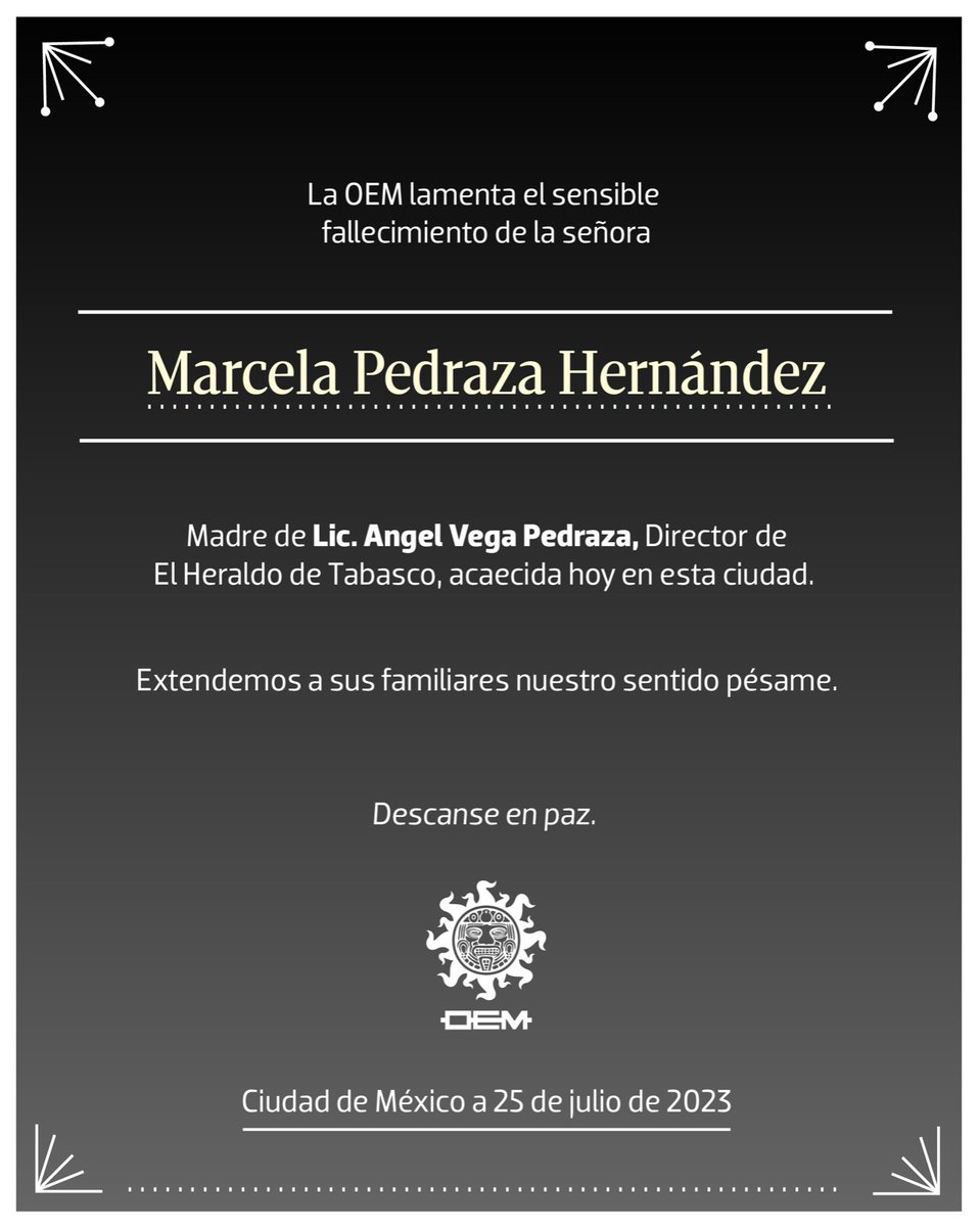 ⚫🕊 La OEM lamenta el fallecimiento de la señora Marcela Pedraza Hernández, madre del
Lic. Angel Vega Pedraza
Director de El Heraldo de Tabasco.

🕊 Descanse en paz.