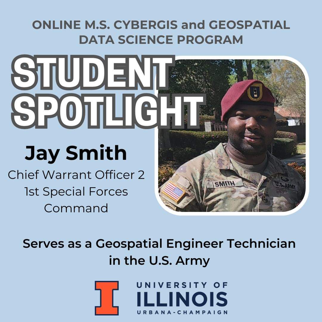 UIUC Geography & GIS (@uiucgeoggis) on Twitter photo "The CyberGIS and Geospatial Data Science online Master’s program has allowed me to enhance my 12 years of experience in the GIS field through various languages and software, enabling me to excel beyond my peers." --Jay Smith, U.S. Army 
Learn more at gis.illinois.edu "The CyberGIS and Geospatial Data Science online Master’s program has allowed me to enhance my 12 years of experience in the GIS field through various languages and software, enabling me to excel beyond my peers." --Jay Smith, U.S. Army 
Learn more at gis.illinois.edu