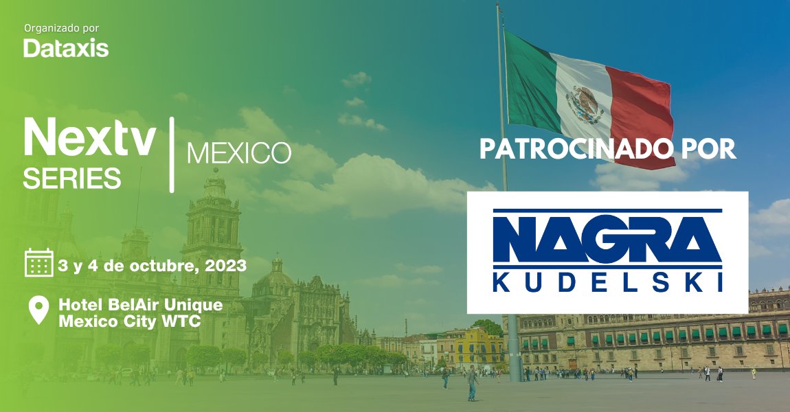 NextvSeries's tweet photo. En los días 3 y 4 de octubre @NAGRAKUDELSKI  patrocinará #NextvSeriesMexico2023

No te pierdas su participación en el panel "El combate final a la piratería streamer".

Regístrate AHORA: https://t.co/a4URnuGgnd

#Nagra #digital #TVindustry #streaming https://t.co/1f0R3XJfXk