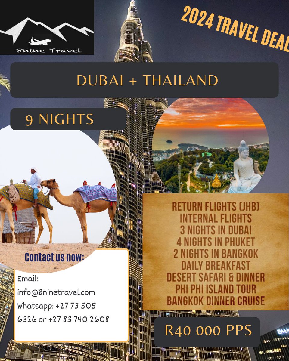 Dubai &amp; Thailand
Travel anytime between April - October 2024
Price is from R 24 500 PPS 

PACKAGE INCLUDES
- Return flights 
- 3 Nights in Dubai 
- 4 nights in Phuket
- 2 nights in Bangkok
- Daily breakfast 
- Desert Safari &amp; Dinner 
- Phiphi Island Tour
- Bangkok Dinner Cruise