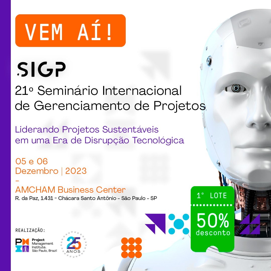 21º Seminário Internacional de Gerenciamento de Projetos

Garanta 50% de desconto!

Tema: "Liderando projetos sustentáveis em uma era de disrupção tecnológica" 

5 e 6 de dezembro - AMCHAM Business Center, São Paulo/SP.

INSCREVA-SE: bit.ly/4503fN0