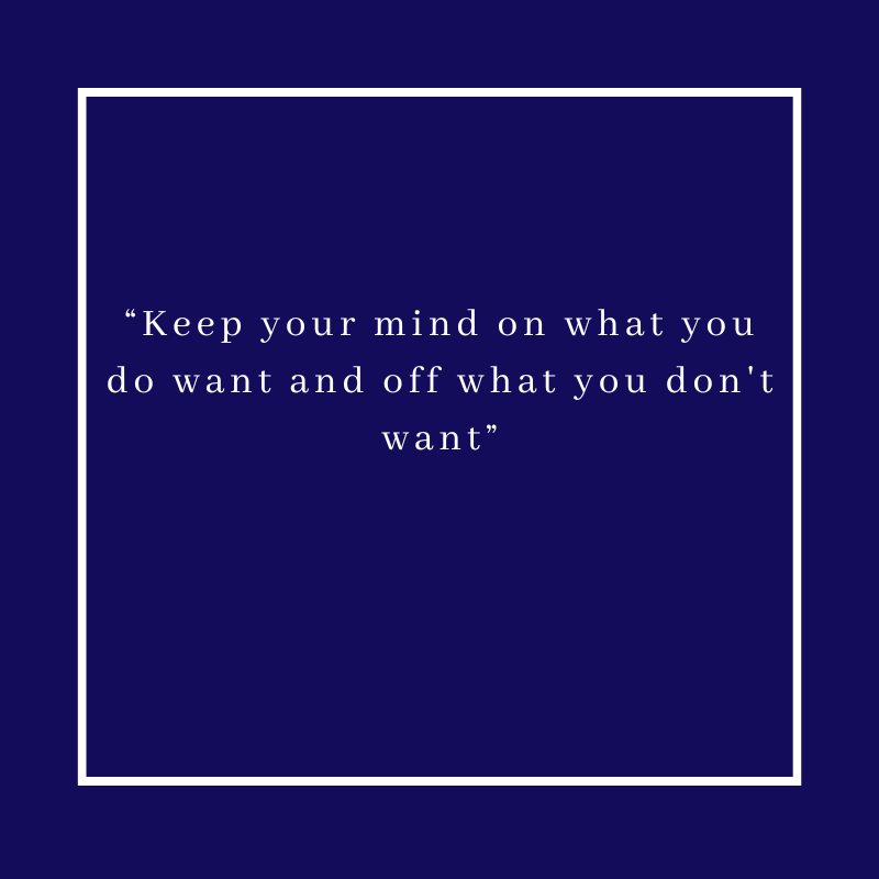 "Keep your mind on what you do want and off what you don't want." 

#Focus
#Quotes
#LifePlan