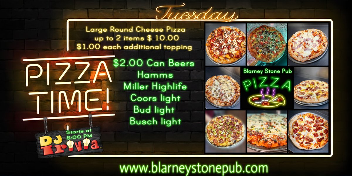 Tuesday is Pizza Night at the Pub. large Round Cheese Pizza 2 items $10.00. Each additional topping $1.00. $2.00 Can Beer, Hamm's, Miller Highlife, Coors Light, Bud Light, Busch Light #pizza #blarneystonepub #publife