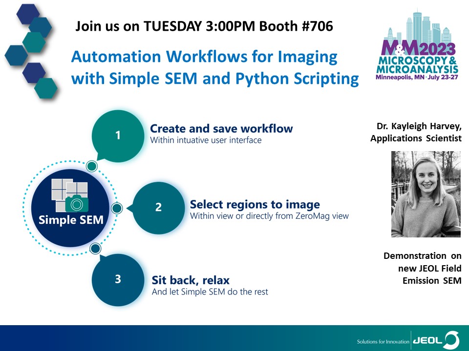 JEOLUSA's tweet image. Join us at #MM2023 in our booth TODAY at 3PM. Learn how to create an easy SEM workflow with our applications scientist in booth 706. #SimpleSEM #PythonScripting #microscopy #MM2023Minneapolis