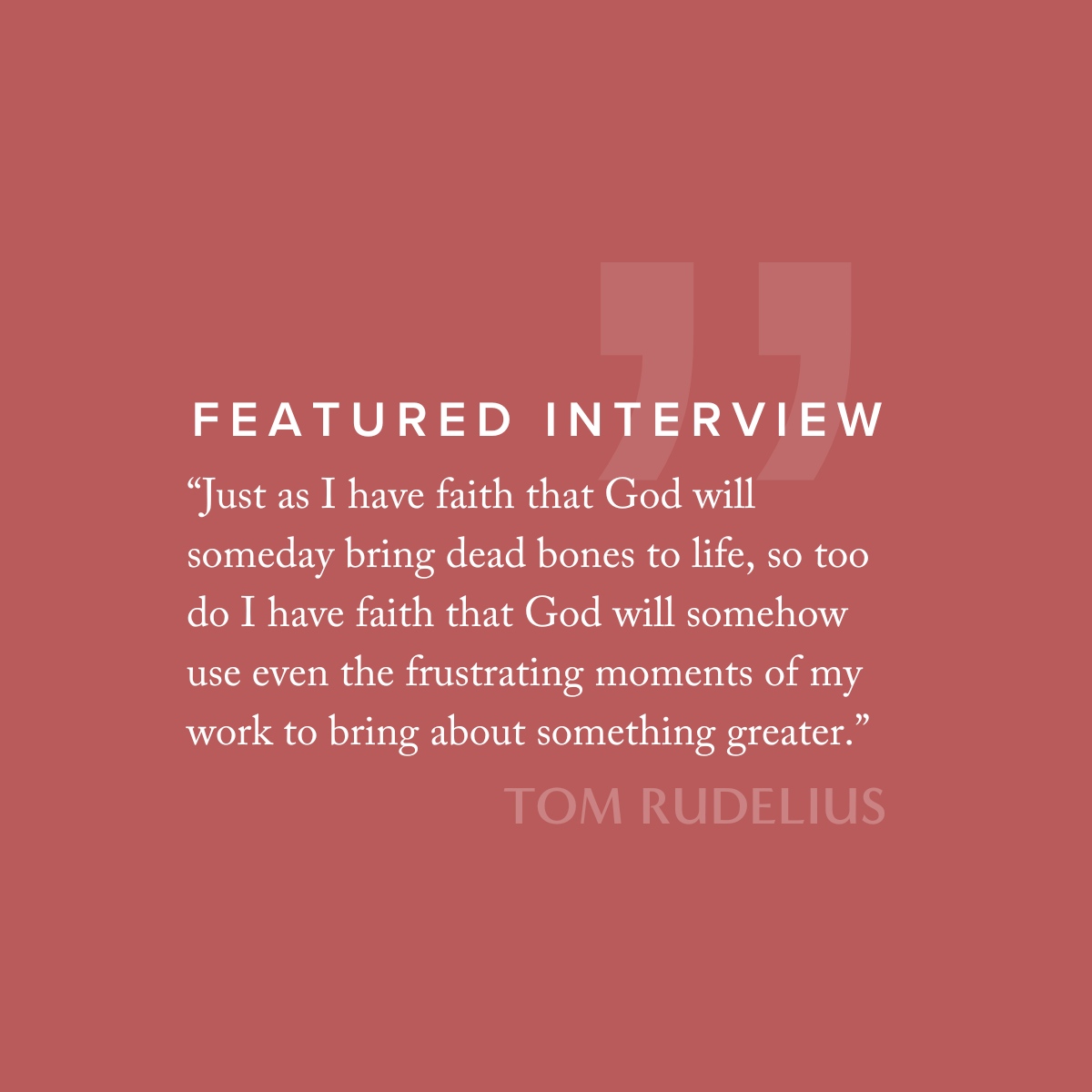 “Just as I have faith that God will someday bring dead bones to life, so too do I have faith that God will somehow use even the frustrating moments of my work to bring about something greater.” - @RudeliusTom

raptinterviews.com/features/tom-r…
