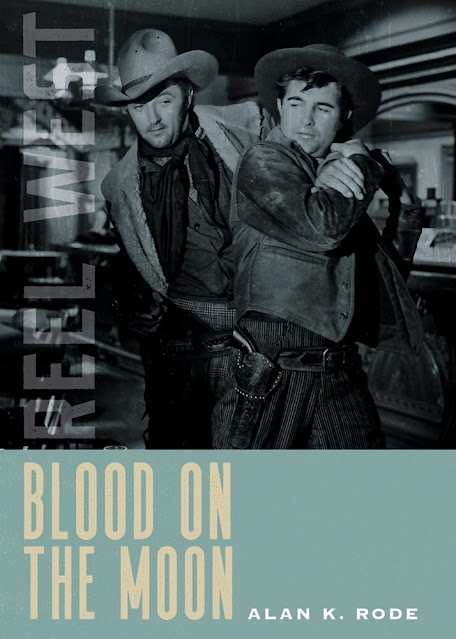 Book Review: Reel West: Blood on the Moon by Alan K. Rode outofthepastblog.com/2023/07/blood-… #ClassicFilmReading