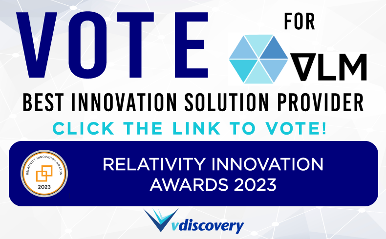 vdiscovery's tweet photo. vdiscovery is honored to be nominated by Relativity for our VLM innovation! https://t.co/Vx65SrBeiC 
#RelativityFest #eDiscovery #LegalTech #legaltechnology #litigationsupport #LegalOperations #legalservices #litigation #LegalSupport https://t.co/e9WZWTcHzy