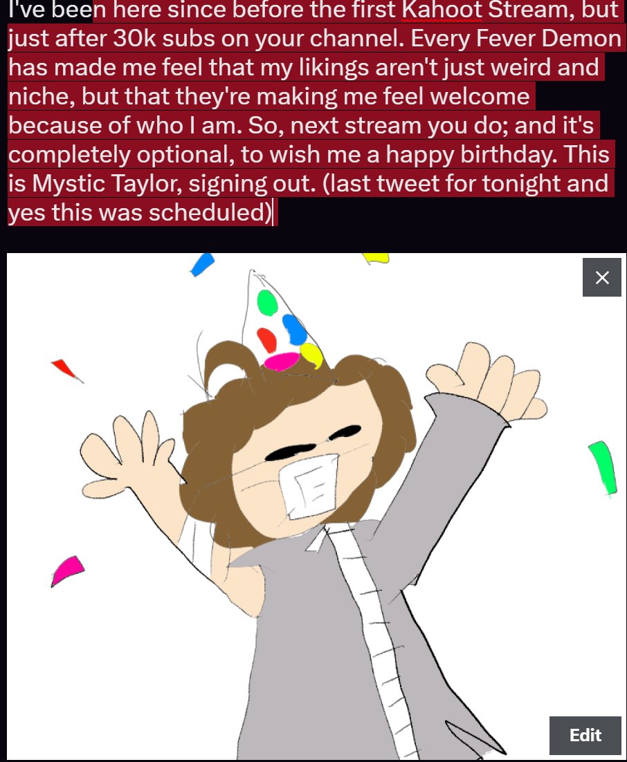 Hey, <a href="/CesarFever_/">CesarFever⭐</a> , if you're reading this, then it's my birthday today. But I'm also not able to be at home.
I'll be off at Kings Island for the day, and wont be back until 11PM. You and your silly community have made me so much happier and made me laugh more than ever.