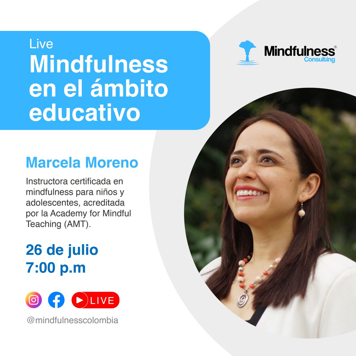 No te pierdas mañana 26 de julio nuestro próximo #live donde nuestra instructora certificada Marcela Moreno, nos estará hablando sobre cómo incorporar la práctica de #mindfulness a través del aprendizaje lúdico en el #ámbitoeducativo