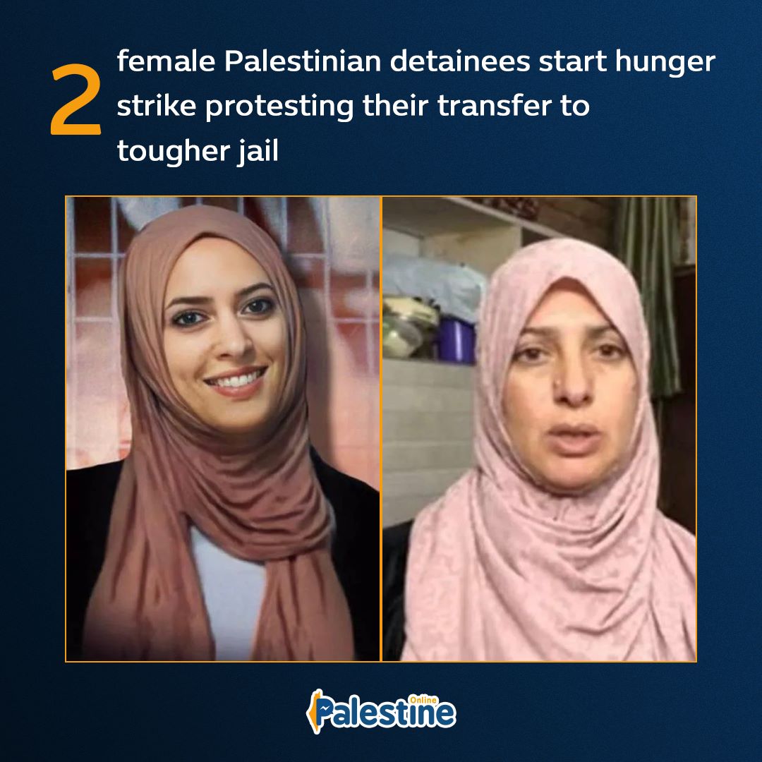 OnlinePalEng's tweet photo. The two female Palestinian detainees, Fatima Shahin, 33, and Itaf Jaradat, 51, have begun an open-ended hunger strike in protest against their transfer to a tougher prison section and the harsh conditions of their imprisonment. https://t.co/9l9rP3qrpH