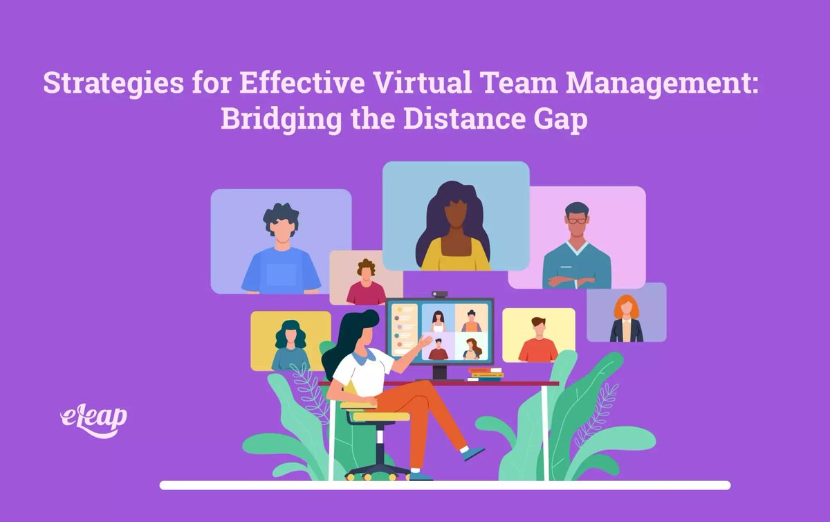 eLeaP's tweet image. 📲 Strategies for Effective Virtual Team Management: Bridging the Distance Gap eleap.me/3OvWX2f #TeamManagement #VirtualTeam #EffectiveManagement