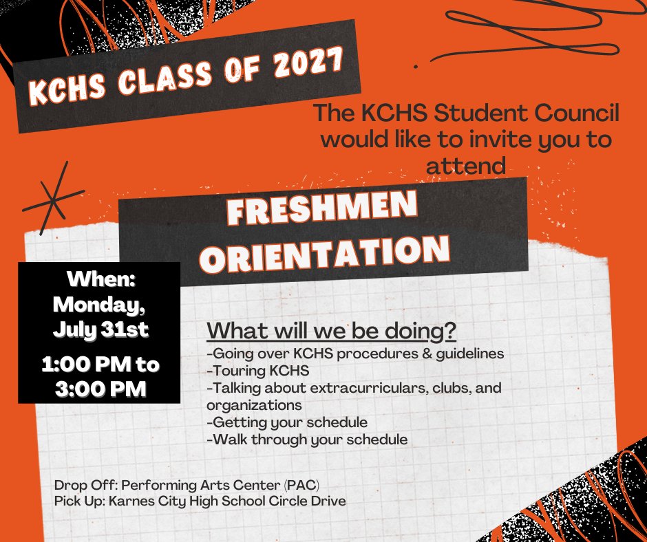 ATTENTION KCHS CLASS OF 2027: The KCHS Student Council would like to invite you to Freshmen Orientation on Monday, July 31, 2023 from 1:00-3:00 PM.