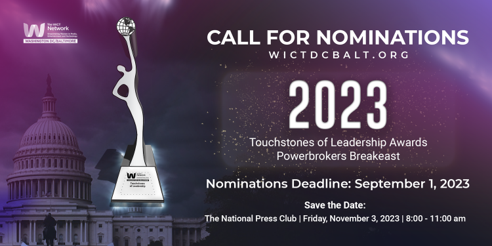 Nominations for The WICT Network: Washington, DC/Baltimore chapter Touchstones of Leadership Awards are now open!

Think of all the people who have inspired you in your career—a mentor, boss, executive, friend, or colleague, and nominate them today.

wictdcbalt.org/powerbrokers