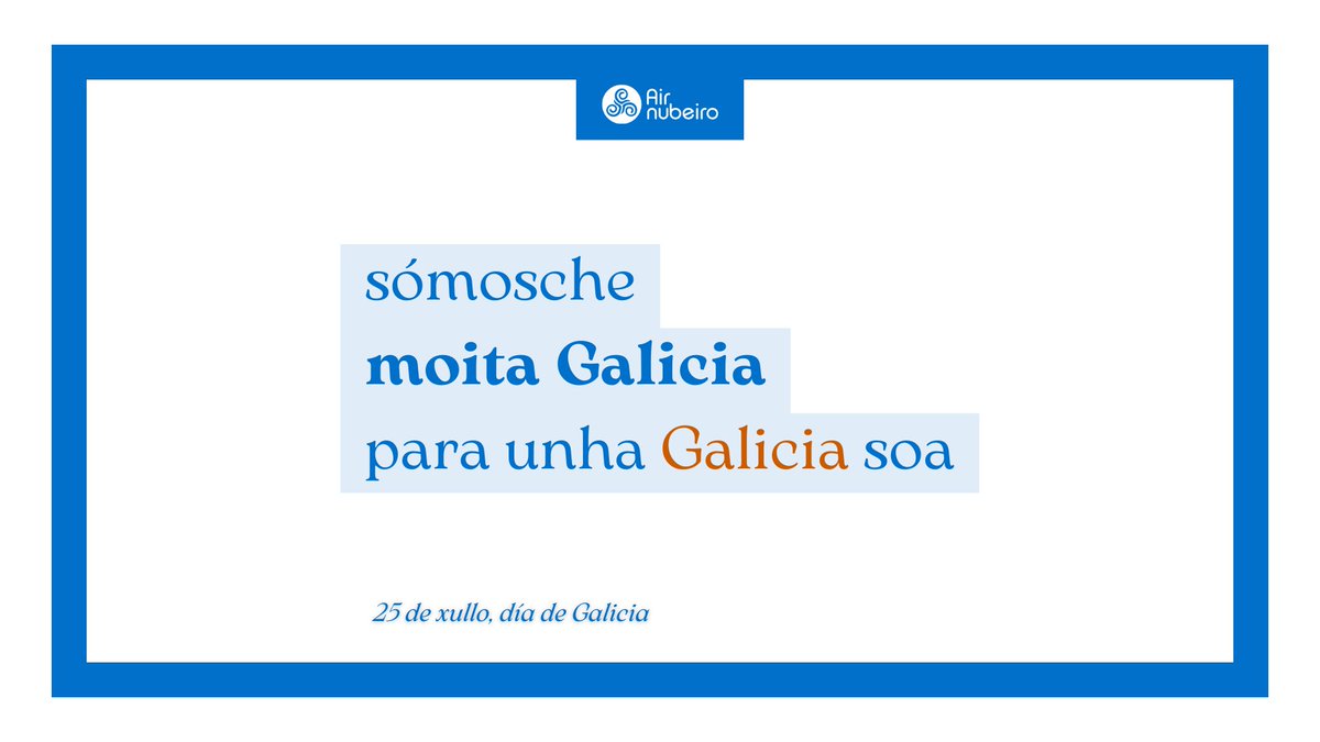 airnubeirova's tweet photo. Sómosche moita Galicia para unha Galicia soa! A tódolos galegos e galegas que botan en falla a terra e para os que a senten con afouteza tódolos días:

🥳 Feliz día de Galicia! #DiaDeGalicia 

#moitaGalicia 💙 #25deXullo https://t.co/ugjT0WM1P5