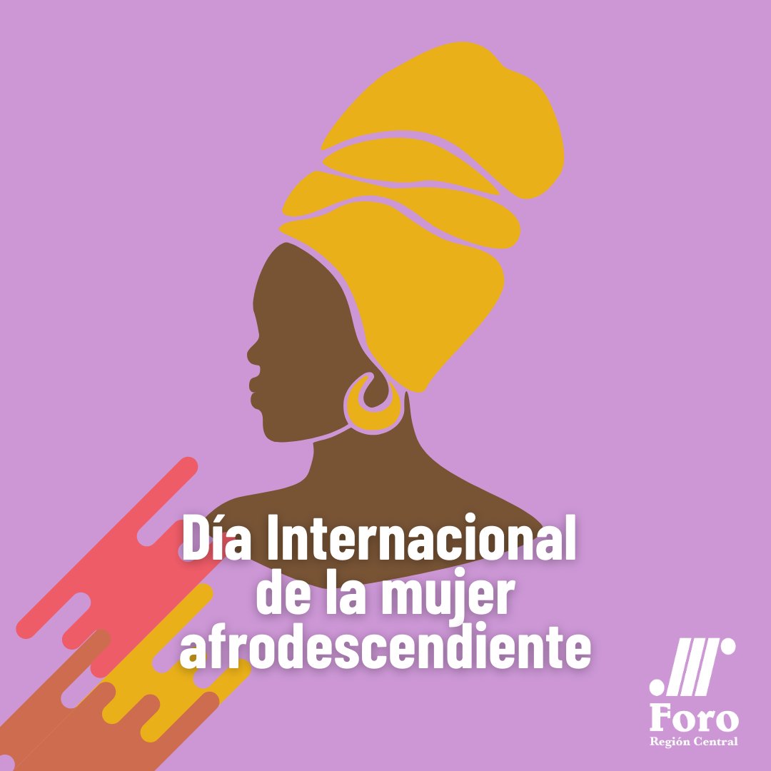 ForoRegCentral_'s tweet photo. 🟣 #MujerAfrodescendiente| Hoy es  👏 una fecha que reinvidica las luchas, los derechos y las garantías que requieren estas mujeres.

📣 Hacemos el llamado a que la equidad sea un lugar en común para todas las mujeres afro. https://t.co/iiJptC4Br7