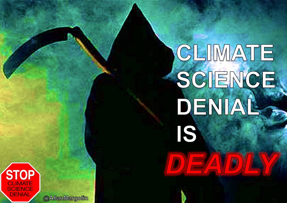 #Climate Science Denial Is Deadly @QuinnLeone4 @1SnoozyQ @bmcarthur17 @FeistyLibLady @sullysfca @scott4pendleton @RRN3 @davenewworld_ @JayeJaybird54 @GFilms7 @FeistyLibLady @LMerritt1 @TrueFactsStated @ResistanceInRed @TonyHussein4 @RCdeWinter @LandseerNewfie @BillHutt1