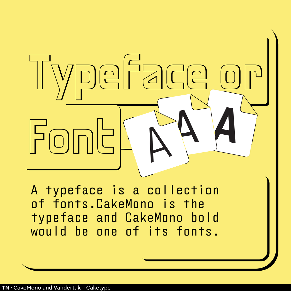 TypeNetwork's tweet image. CakeType joins TN with @pietervrosmalen 's experimental typefaces. Explore Vandertak, Cake Mono, and Whale—three exceptional typefaces now available on Type Network.  buff.ly/3Ke44cQ #CakeType #TypeDesign