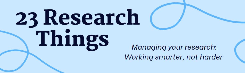 #23ResearchThings is back! Get ready for 23 blog posts written by <a href="/unimelb/">University of Melbourne</a> experts and learn how to manage your research – work smarter, not harder!  Make sure you register to get each thing in your inbox: go.unimelb.edu.au/4ths