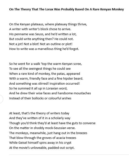 Many years ago, while working for a doomed website, I wrote a very unnecessary story about how the Lorax was probably based on a rare money Dr Seuss saw in Kenya during a bout of writers’ block. And I thought I’d share it with this doomed website because why not?