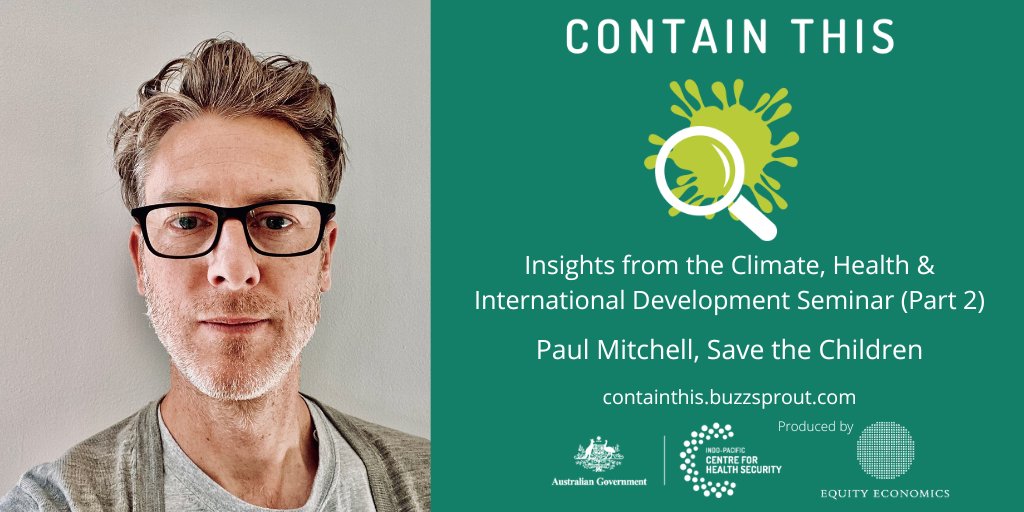 New podcast alert! 🚨 In Part 2 of our deep dive into Climate, Health & International Development, we sat down with @Savechildrenaus’s Paul Mitchell to talk about the financing and implementation challenges of integrating climate and health work. 🔊 containthis.buzzsprout.com/620797/13261715