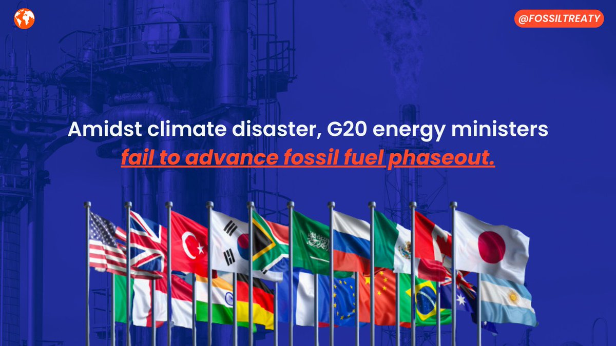 The 🌏 grapples with multiple climate crises including floods, droughts and heatwaves. Energy ministers of @g20org met in India but failed to move forward on phasing out fossil fuels. ⌛Time is running out. #G20India #EndFossilFuels #FastFairForever #FossilFuelTreaty