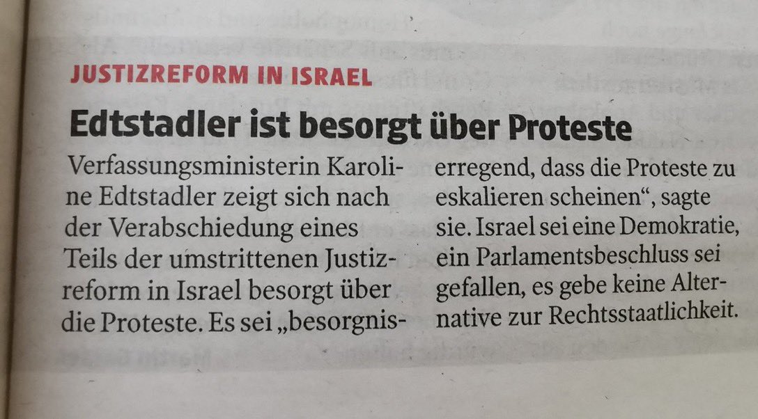 In Israel entmachtet eine religiös-nationalistische Koalition gegen den Protest von Staatspräsident, Opposition, Spitzenvertretern von Militär, Geheimdienst, Wirtschaft und 100.000en Menschen das Verfassungsgericht. 
Die österreichische Verfassungsministerin dazu: