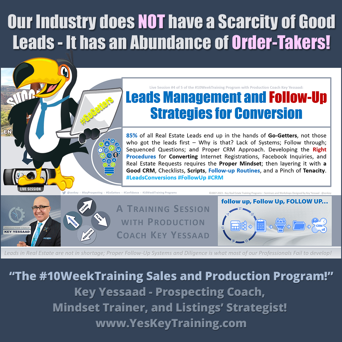 Today is Live Session #4 of the Summer Key #10WeekTraining Program. I will focus us on “Leads’ Management and Follow-Up Strategies for Conversion.”  -- #LeadsManagement #LeadsConversion #PhoneScripts #FollowUp #CRM #Prospecting #Confidence #GoGetters #SuccessMindset