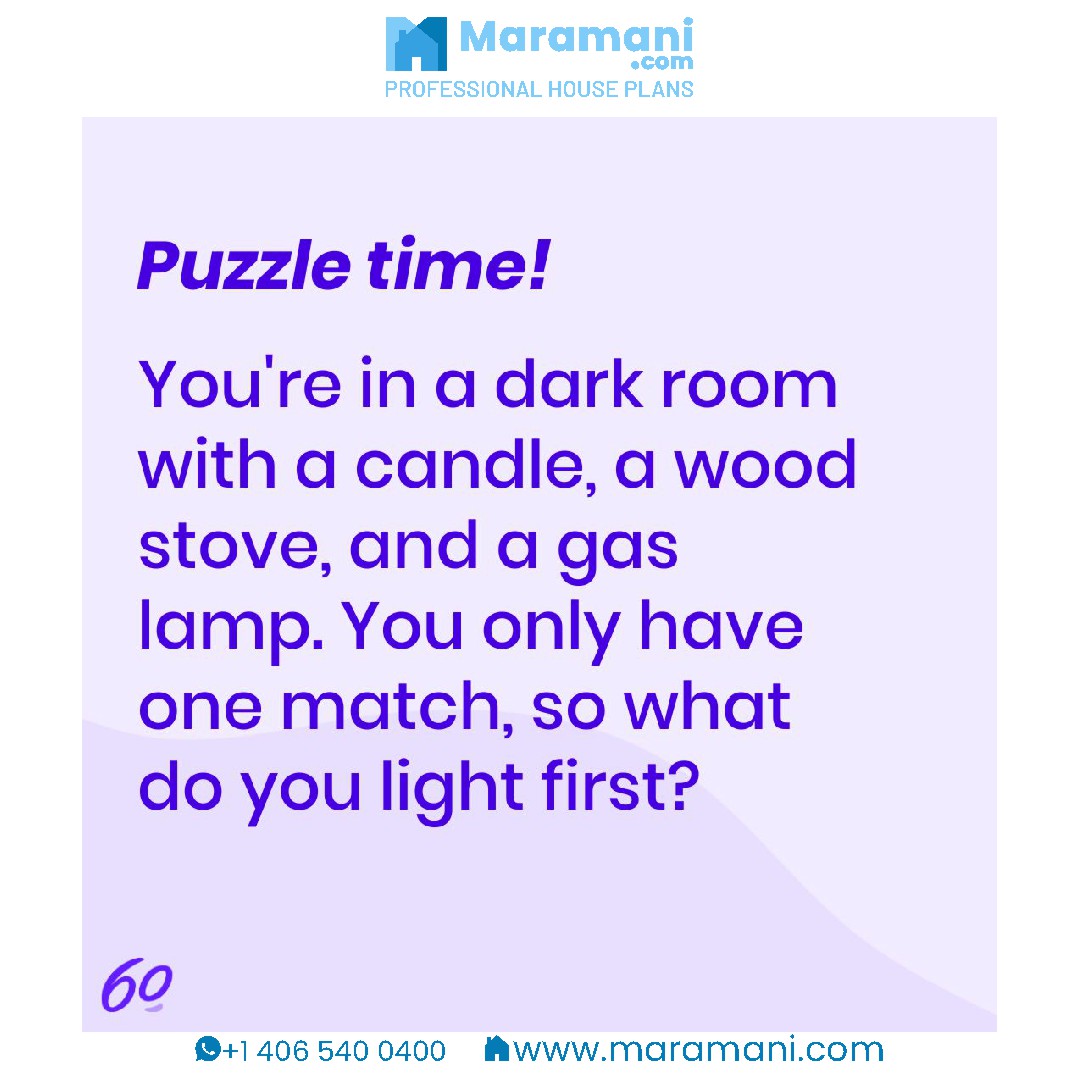 Puzzle Time! What will you light first?
#MindGames
#BrainTeaser
#PuzzleWednesdays
#BrainQuiz 
From@Starts at 60[Fb]