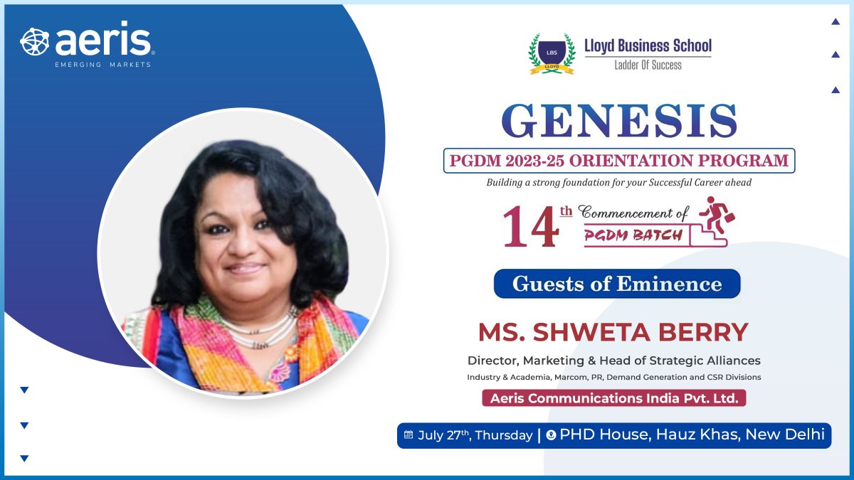 Aeris_EM's tweet image. Join Shweta Berry, Director, Aeris Communications, as she addresses the new batch of Lloyd Business School&apos;s #PGDM students at &quot;𝗚𝗲𝗻𝗲𝘀𝗶𝘀 𝟮𝟬𝟮𝟯&quot;. Don&apos;t miss this event on 𝗧𝗵𝘂𝗿𝘀𝗱𝗮𝘆, 𝗝𝘂𝗹𝘆 𝟮𝟳𝘁𝗵, at the prestigious #𝗣𝗛𝗗 𝗛𝗼𝘂𝘀𝗲 in New Delhi. #pgdmprogram