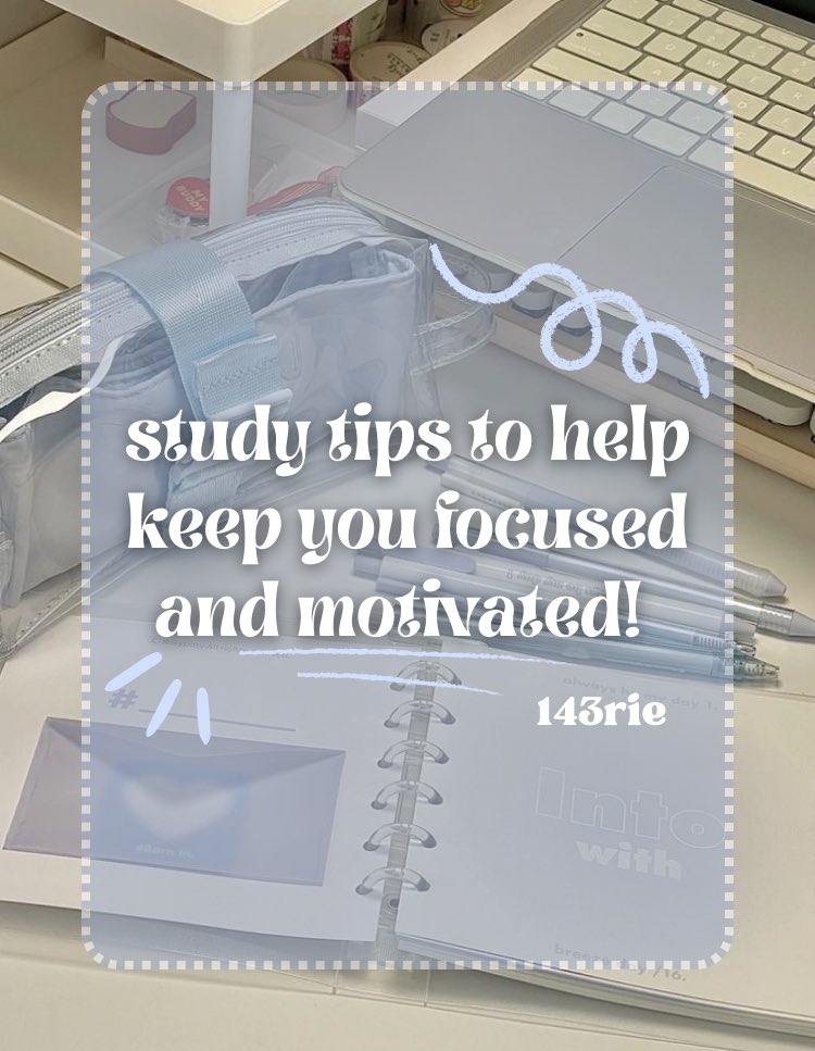 study tips to help keep you focused &amp; motivated! ˚ ༘♡ ⋆｡˚

— a thread by user 143rie ; 🧵 

⋆ ˚｡⋆୨୧˚ #studytwt #studytwtph