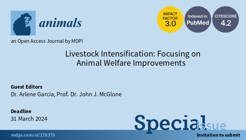 Animals_MDPI's tweet photo. 📢We are pleased to announce our new Special Issue, "Livestock Intensification: Focusing on #AnimalWelfare Improvements", edited by Arlene Garcia and John J. McGlone @TTUVetMed.
⏰Deadline for manuscript submissions: 31 March 2024.
Find more info👉https://t.co/SNIfvsIIIL https://t.co/WpF5zKQguJ