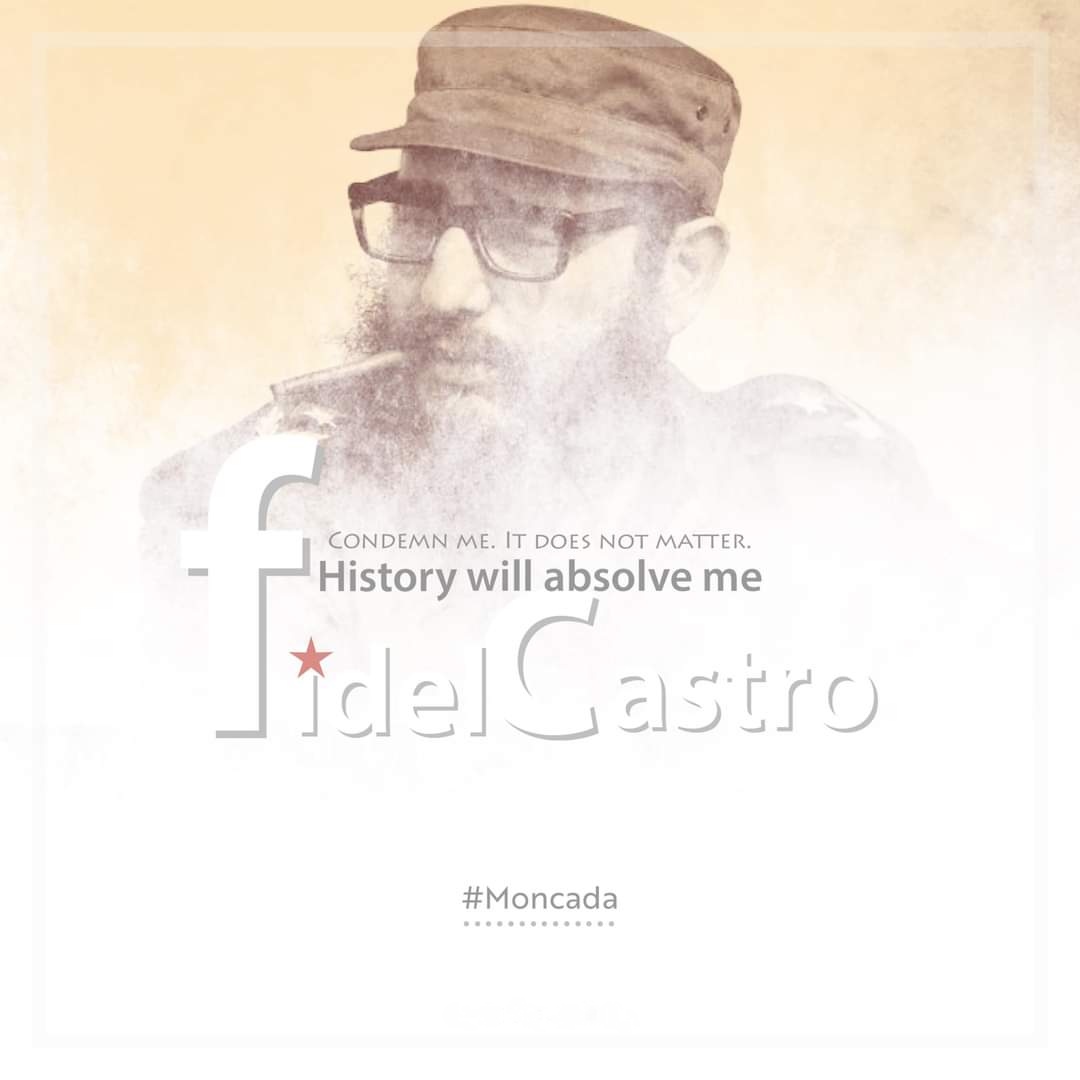 So, history absolved Fidel... ❤️

#Moncada