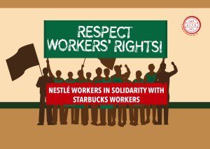 iufap's tweet photo. Nestle workers from Indonesia, Bangladesh, Malaysia, India, Philippines & Pakistan stand in solidarity with #Starbuks workers in the USA. Unionized workers cannot accept that their employer is doing business with a viciously anti-union company like @starbucks #TheUnionIsCalling https://t.co/Umxcnx72FO