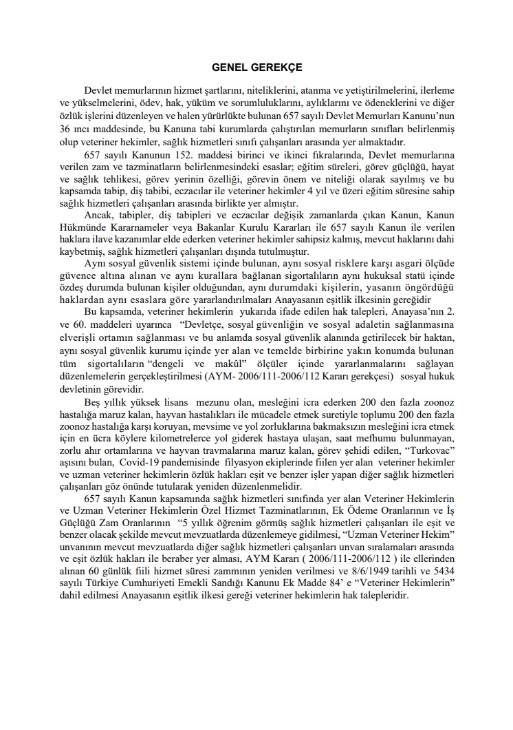 CHP Niğde Milletvekili Ömer Fethi Gürer'in Veteriner Hekimlerin haklarının iyileştirilmesi için TBMM'ye sunduğu kanun teklifinin detayları ise şöyle: