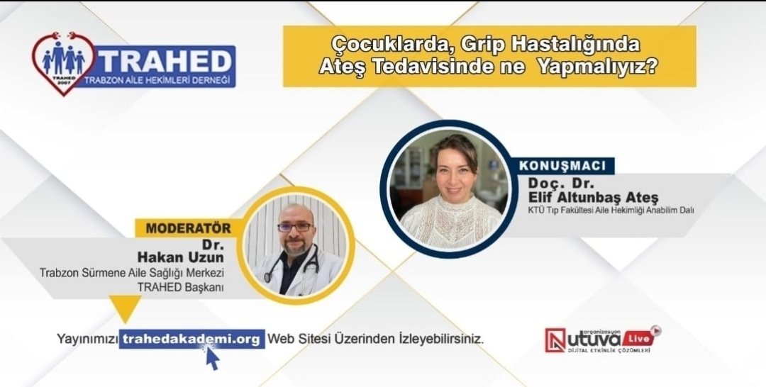 TRAHED AKADEMI 
2023 yılı yayınlarımızı trahedakademi.org sayfamızdan üye olup,  izleyebilirsiniz. Üçüncü konumuz Doç.Dr.Elif Altunbaş Ateş' in anlatacağı, Çocuklarda Grip Hastalığında Ateş Tedavisinde Ne Yapmalıyız? Bilgilerinize
TRAHED YÖNETIM KURULU