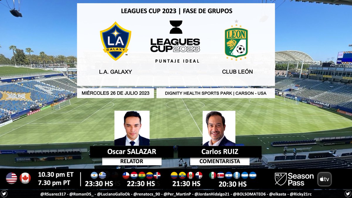 ⚽ #LeaguesCup2023 | 🇺🇸 #LAGalaxy vs. #ClubLeón 🇲🇽
🎙 Relator: @OscarFSalazar 
🎙Comentarista: @FishCr20 
💻📱 MLS Season Pass en @AppleTV 
🤳 #MLSSeasonPass - #LeaguesCup
Dale RT 🔃