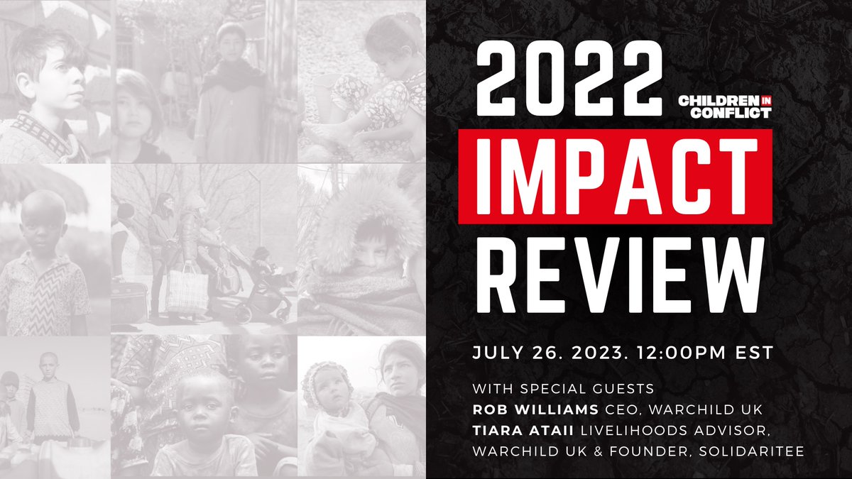 Tune in to our 2022 Impact Review with CEO of @WarChildUK Rob Williams, and War Child UK Livelihoods Advisor and @SolidariTeeUK founder Tiara Ataii! Learn how we're changing the lives of children living in war zones, today at 12pm est Register: bit.ly/CICimpact