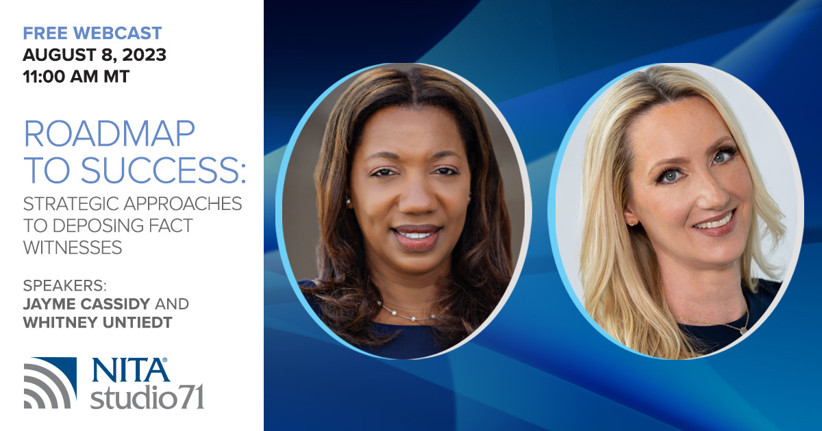 NITA Program Directors Jayme Cassidy and Whitney Untiedt will host a dynamic discussion about how depositions fit strategically into the analysis of a case. info.nita.org/164wbc/2023